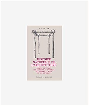 Histoire naturelle de l'architecture: