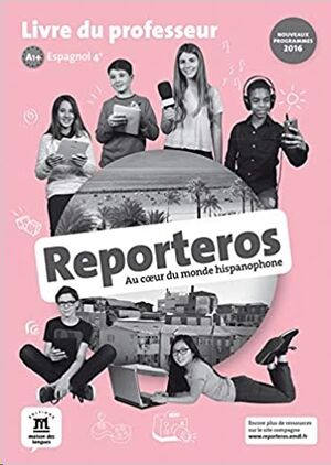 Reporteros 4e (A1-A2) - Livre du professeur d'espagnol