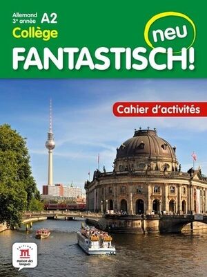 Fantastisch! Neu A2 - Cahier d'activités