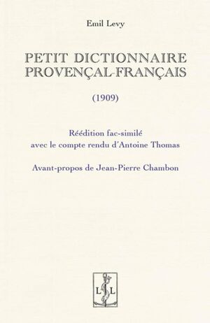 Petit dictionnaire provencal-francais: Edition fac-similé