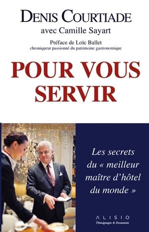 Pour vous servir - Les secrets du 