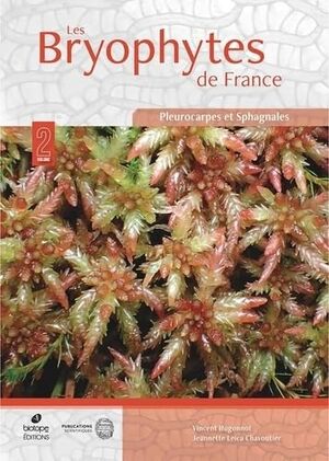 Les Bryophytes de France - Volume 2, Pleurocarpes et Sphagnales