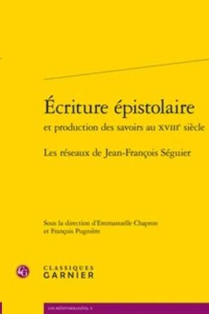 Ecriture épistolaire et production des savoirs au XVIIIe siècl