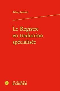 Le registre en traduction spécialisée (tapa dura)