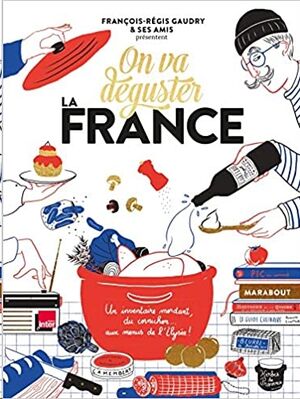 On va déguster : la France