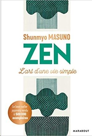 Zen: L'art d'une vie simple