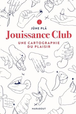 Jouissance Club - Une cartographie du plaisir