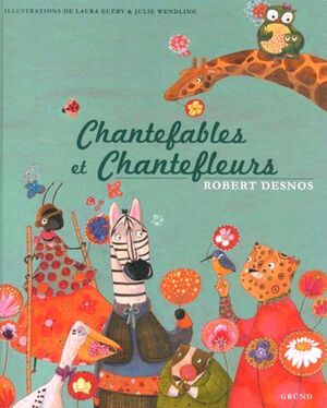 Chantefables et Chantefleurs - 3- 6 años