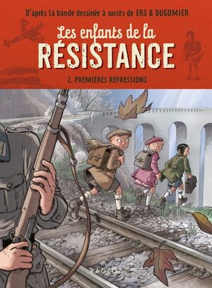 Les enfants de la résistance - Premières répressions (2)