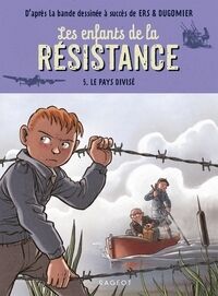 Les enfants de la résistance - Le pays divisé (05)