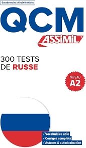 300 tests de russe, niveau A2 : QCM