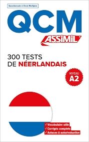 300 tests de néerlandais : niveau A2 : QCM