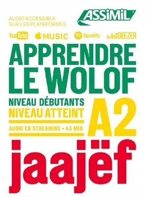 Apprendre le wolof : niveau débutants : niveau atteint A2. Jaajëf