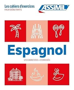 Espagnol : faux-débutants : 170 exercices + corrigés (base francesa)