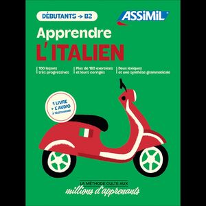 Apprendre l'italien : Débutants à B2 : 1 livre + l'audio à télécharger