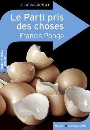 Le Parti pris des choses - Texte Integral et Dossier