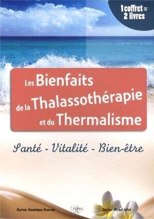 Les bienfaits de la thalassothérapie et du thermalisme