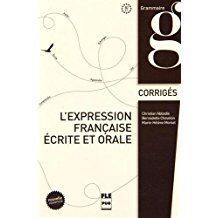 L'Expression Française (Corrigés) ècrite et orale