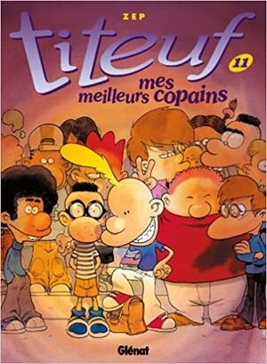 Titeuf 11: Mes meilleurs copains