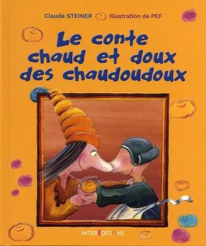 Le conte chaud et doux des chaudoudoux