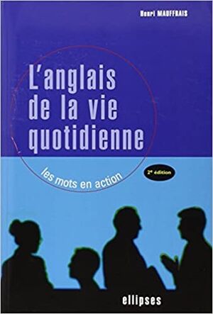 L'anglais de la vie quotidienne