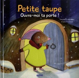 Petite taupe, ouvre-moi ta porte!