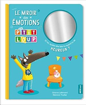 Le Miroir des Emotions P'Tit Loup