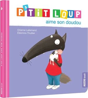 P'tit loup aime son doudou