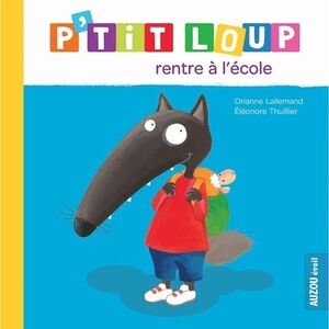 P'tit loup rentre á l'école