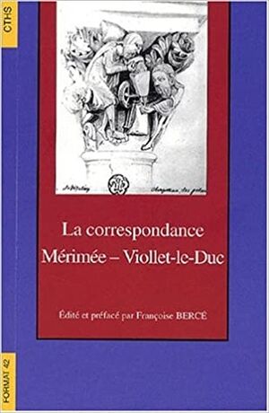 La Correspondance Merimee Viollet Le Duc