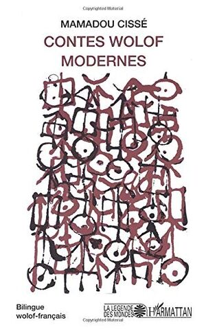 Contes Wolof modernes Wolof/Français