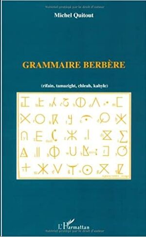 Grammaire berbère: Rifain, tamazight, chleuh, kabyle