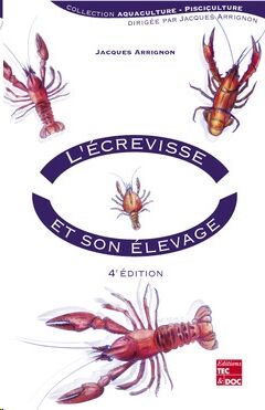 L'écrevisse et son élevage, 4e éd.