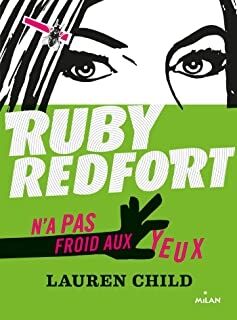 Ruby redfort, tome 1: N'a pas froid aux yeux