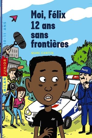 Moi, Felix T.3 Felix, 12 ans, sans frontiere