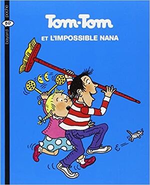 (1) Tomtom et l'impossible Nana. De 6 a 9 años