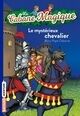 Le mysterieux chevalier T.2 (7 años)