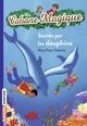 La Cabane Magique:T.12 Sauvés par les dauphins !