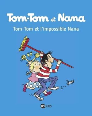 Tom-Tom et l'impossible Nana