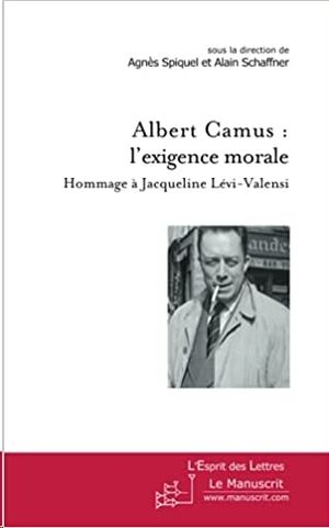Albert Camus: l'exigence Morale