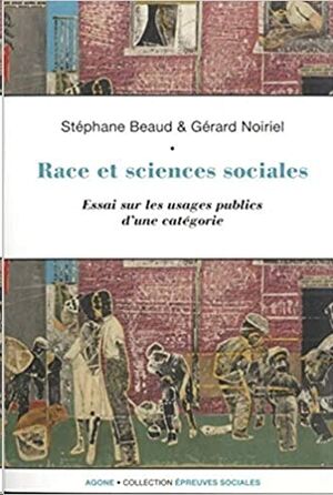 Race et sciences sociales: Une socio-histoire de la raison identitaire