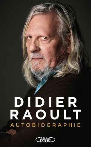 Didier Raoult - Autobiographie