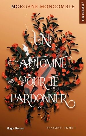 (01) Un automne pour te pardonner