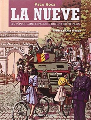 La Nueve:Les Republicains espagnols qui ont libere Paris