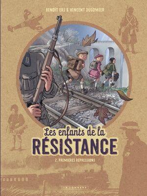 Les enfants de la Resistence, Tome 2