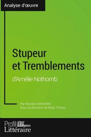 Analyse Approfondie Stupeur et Tremblements d'Amelie Nothomb