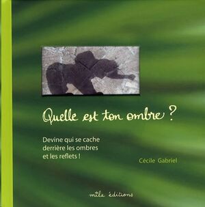 Quelle est ton ombre?
