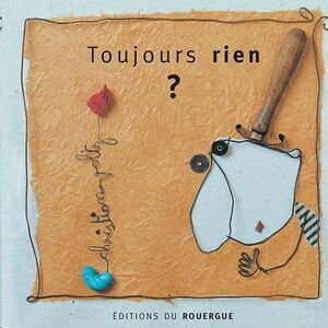 Toujours rien?