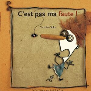 C'est pas ma faute!
