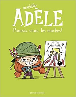 (05) Mortelle Adèle - Poussez-vous, les moches !